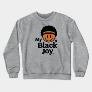 My Black Joy / Girls / Black History Month / BLM / (ALL RIGHTS RESERVED) Crewneck Sweatshirt